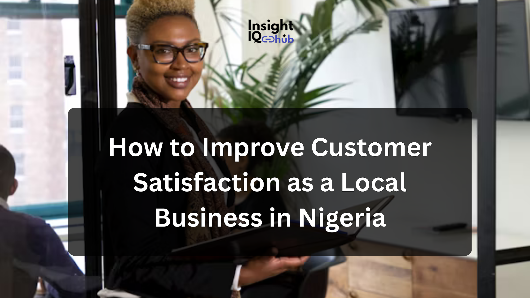 how to improve customer satisfaction