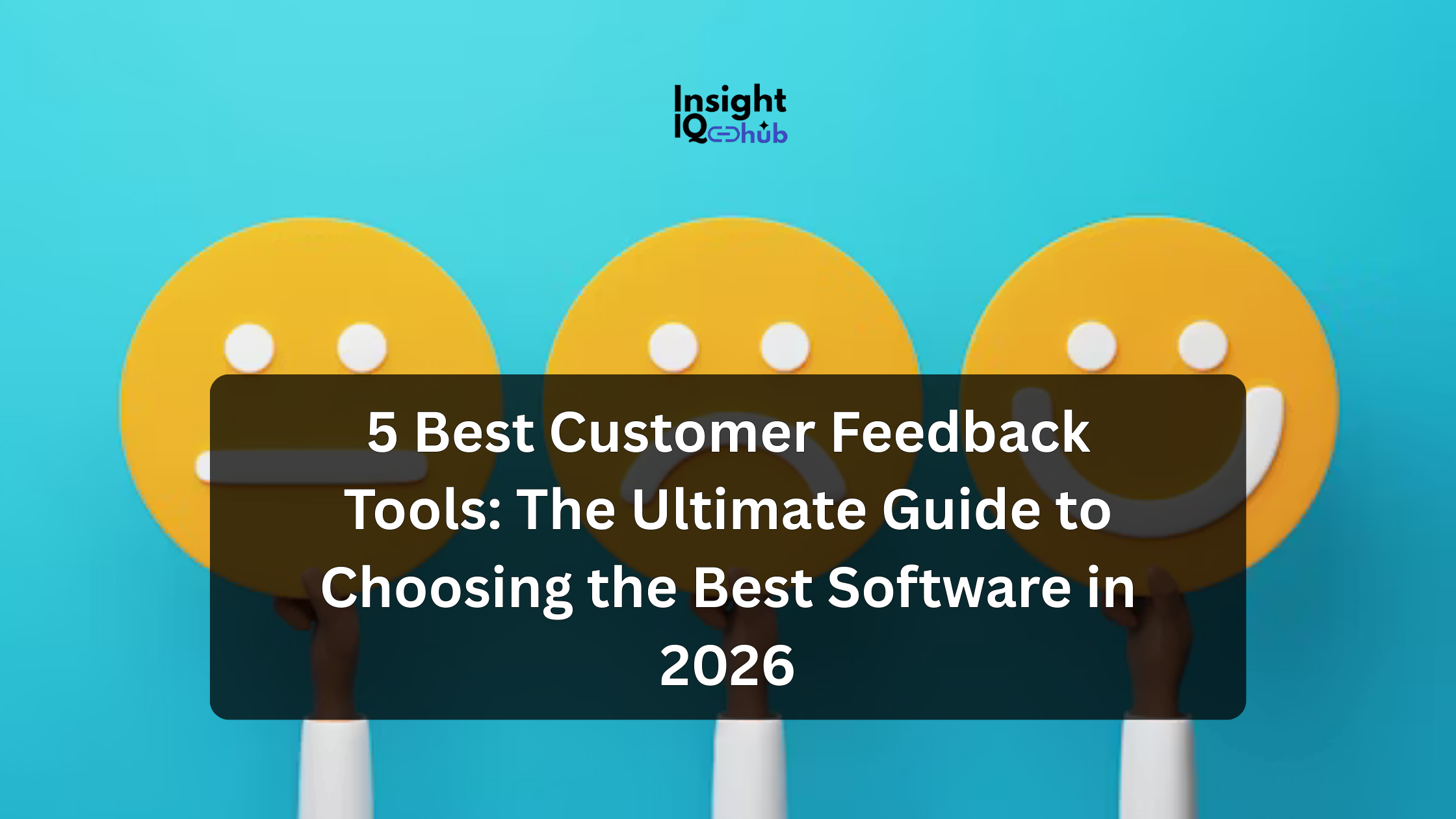 5 Best Customer Feedback Tools: The Ultimate Guide to Choosing the Best Software in 2026