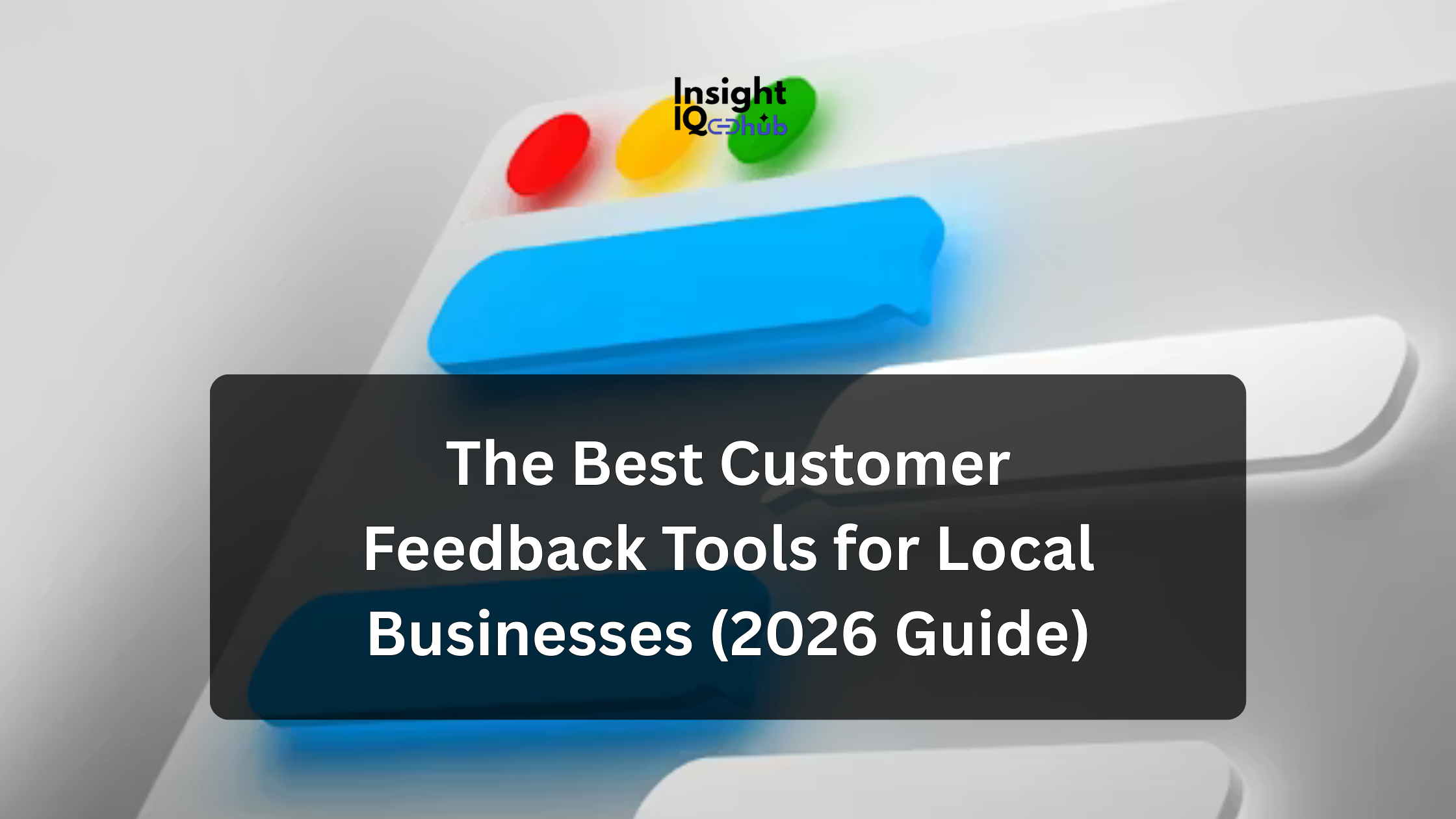 The Best Customer Feedback Tools for Local Businesses (2026 Guide)